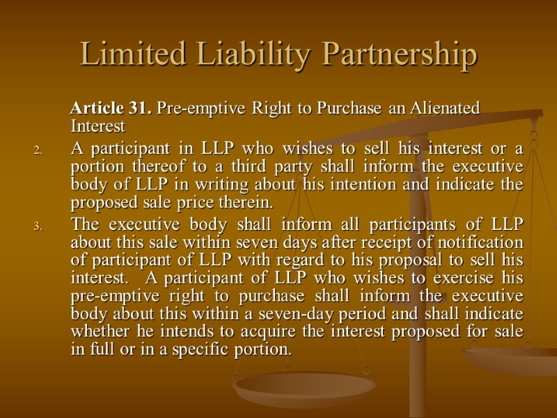 Limited Liability Partnership         Article 31. Pre-emptive